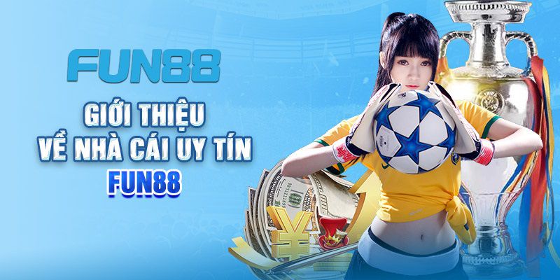 Giới thiệu về Fun88